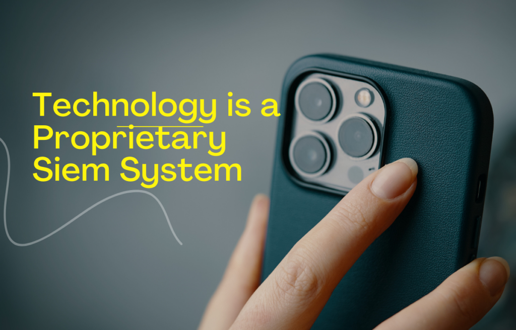 Which Technology is a Proprietary Siem System